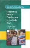 Supporting Musical Development in the Early Years (Supporting Early Learning)
