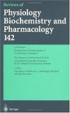 Reviews of Physiology, Biochemistry and Pharmacology 142