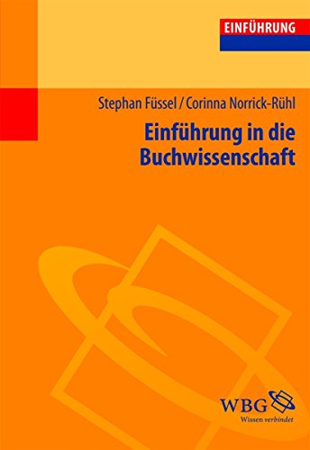 Einführung in die Buchwissenschaft (Einführungen) (German Edition)