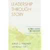 Leadership through Story: Diverse Voices in Dialogue
