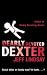 Dearly Devoted Dexter (OME)