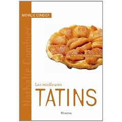 Les meilleures tatins : 40 recettes sal�es et sucr�es