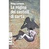 La regina dei castelli di carta. Millennium trilogy: 3