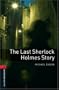 Oxford Bookworms Library: The Last Sherlock Holmes Story: Level 3: 1000-Word Vocabulary (Oxford Bookworms Library: Stage 3)