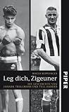 Leg dich, Zigeuner: Die Geschichte von Johann Trollmann und Tull Harder - Roger Repplinger