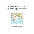The 2007-2012 Outlook for Dolls, Toy Animals, and Action Figures in India by Philip M. Parker