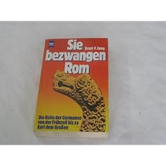 Sie bezwangen Rom.