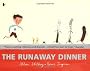 The Runaway Dinner