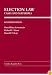 Election Law: Cases And Materials (Carolina Academic Press Law Casebook)
