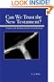 Can We Trust the New Testament?: Thoughts on the Reliability of Early Christian Testimony