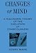 Changes of Mind: Holonomic Theory of the Evolution of Consciousness (SUNY Series in the Philosophy of Psychology)