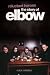 Reluctant Heroes: The Story of Elbow