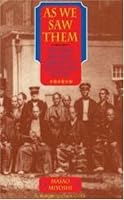 As We Saw Them: The First Japanese Embassy to the United States