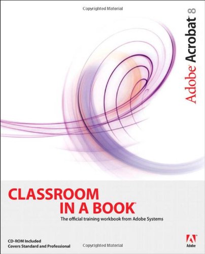 adobe acrobat 8 classroom in a book