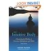 The Intuitive Body: Discovering the Wisdom of Conscious Embodiment and Aikido