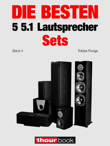 Die besten 5 5.1-Lautsprecher-Sets (Band 4): 1hourbook (German Edition)