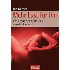 Mehr Lust für ihn. Was Männer beim Sex verrückt macht (Broschiert)
