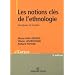 Les notions cl�s de l'ethnologie : Analyses et textes