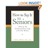 How to Say It to Seniors: Closing the Communication Gap with Our Elders