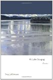 At Lake Scugog: Poems (Princeton Series of Contemporary Poets Princeton Series of C)