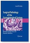 Surgical Pathology of the Gastrointestinal System: Bacterial, Fungal, Viral, and Parasitic Infections