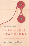Letters to a law student : a guide to studying law at university