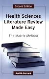Health Sciences Literature Review Made Easy: The Matrix Method