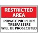 Restricted Area Plastic - Private Property Trespassers Will Be Prosecuted