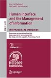 Human Interface And The Management Of Information Information And Interaction Symposium On Human Interface 2009 Held As Part Of Hci International Applications Incl Internetweb And Hci