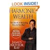 Harmonic Wealth: The Secret of Attracting the Life You Want