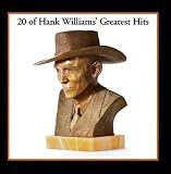 20 Of Hank Williams' Greatest Hits