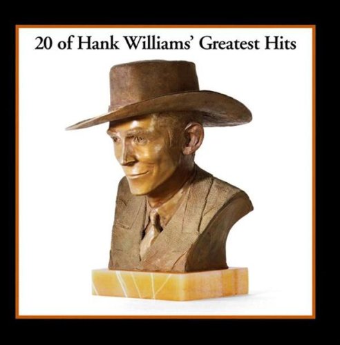 20 Of Hank Williams' Greatest Hits