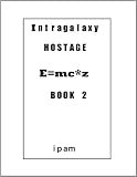 Intragalaxy HOSTAGE Book 2 (Outer Space Series Book 2)