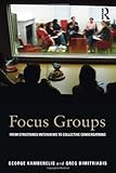 Focus groups : from structured interviews to collective conversations