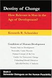 Destiny of Change: How Relevant is Man in the Age of Development?