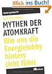Mythen der Atomkraft: Wie uns die Ene...