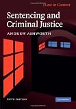 Sentencing and Criminal Justice (Law in Context)