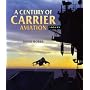 A Century of Carrier Aviation
