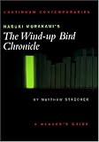 Haruki Murakami's The Wind-up Bird Chronicle: A Reader's Guide (Continuum Contemporaries)