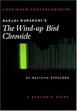 Haruki Murakami's The Wind-up Bird Chronicle: A Reader's Guide (Continuum Contemporaries)