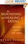 The Wounding and Healing of Desire: Weaving Heaven and Earth