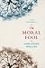 The Moral Fool: A Case for Amorality