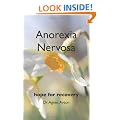 Anorexia Nervosa: Hope for Recovery: A Nutritional Way to Understand and Treat Anorexia Nervosa