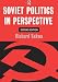 Soviet Politics: In Perspective