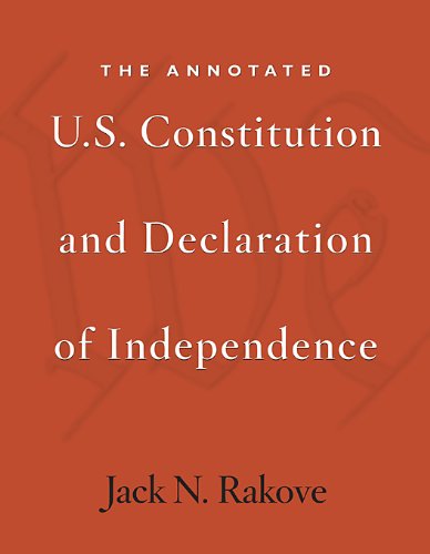 The Annotated U.S. Constitution and Declaration of Independence