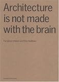 Architecture Is Not Made With the Brain: The Labour of Alison And Peter Smithson