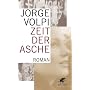 Zeit der Asche: Roman in drei Akten