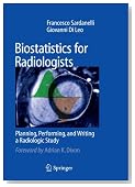 Biostatistics for Radiologists: Planning, Performing, and Writing a Radiologic Study