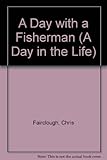 A day with a fisherman