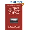 The Five Dysfunctions of a Team: A Leadership Fable